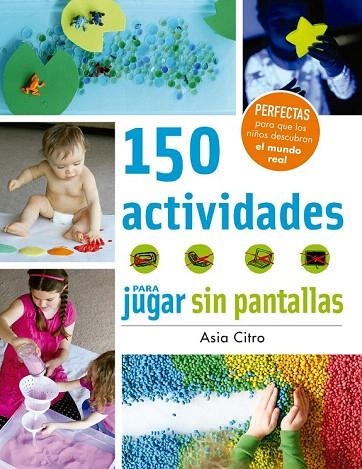 150 ACTIVIDADES PARA JUGAR SIN PANTALLAS | 9788426143525 | CITRO, ASIA | Llibreria La Gralla | Librería online de Granollers