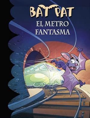 METRO FANTASMA, EL  BAT PAT 39 | 9788490435694 | PAVANELLO, ROBERTO | Llibreria La Gralla | Llibreria online de Granollers