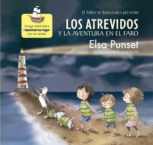 ATREVIDOS Y LA AVENTURA EN EL FARO EL TALLER DE EMOCIONES | 9788448845605 | PUNSET, ELSA; BONILLA, ROCIO | Llibreria La Gralla | Llibreria online de Granollers