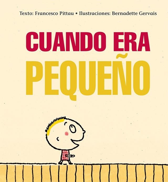 CUANDO ERA PEQUEÑO | 9788416117970 | PITTAU, FRANCESCO/GERVAIS, BERNADETTE | Llibreria La Gralla | Librería online de Granollers