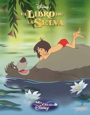 LIBRO DE LA SELVA, EL  (MIS CLASICOS DISNEY) | 9788416548200 | DISNEY | Llibreria La Gralla | Llibreria online de Granollers
