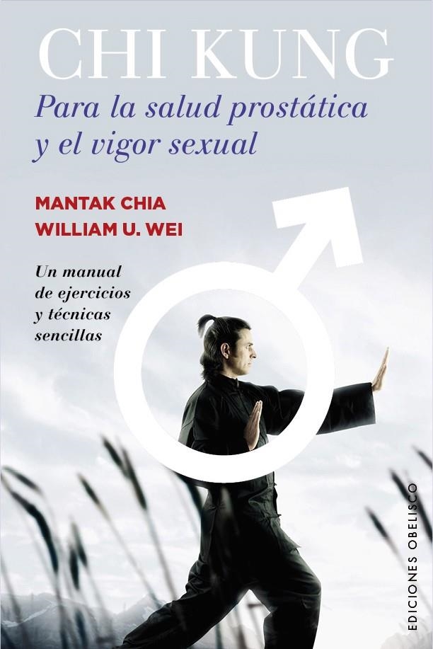 CHI KUNG PARA LA SALUD PROSTÁTICA Y EL VIGOR SEXUAL | 9788491110767 | CHIA, MANTAK | Llibreria La Gralla | Librería online de Granollers