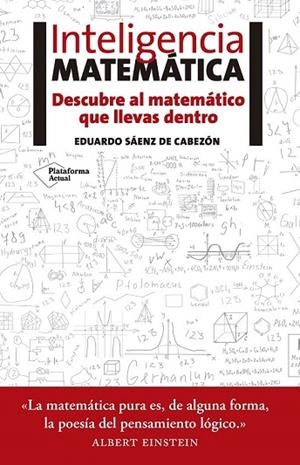 INTELIGENCIA MATEMÁTICA | 9788416620418 | SÁENZ DE CABEZÓN, EDUARDO | Llibreria La Gralla | Llibreria online de Granollers