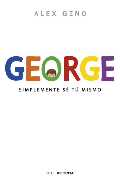 GEORGE SIMPLEMENTE SE TU MISMO | 9788415594758 | GINO,ALEX | Llibreria La Gralla | Llibreria online de Granollers