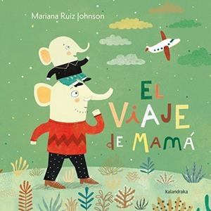 VIAJE DE MAMÁ, EL | 9788484649915 | RUIZ JOHNSON, MARIANA | Llibreria La Gralla | Llibreria online de Granollers