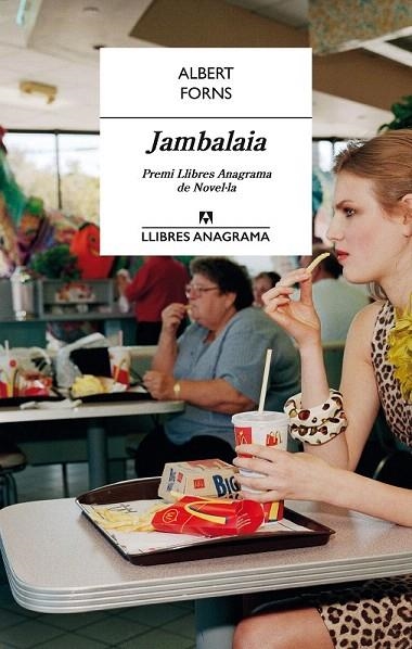 JAMBALAIA (PREMI ANAGRAMA 2016) | 9788433915320 | FORNS, ALBERT | Llibreria La Gralla | Librería online de Granollers