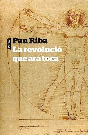 REVOLUCIÓ QUE ARA TOCA, LA | 9788498092448 | RIBA, PAU | Llibreria La Gralla | Llibreria online de Granollers