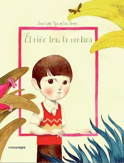 NIÑO TRAS LA VENTANA, EL | 9788416605255 | TORRENT, DANI; FEJOZ, ANNE-GAËLLE | Llibreria La Gralla | Librería online de Granollers