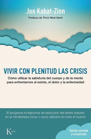 VIVIR CON PLENITUD LAS CRISIS  | 9788499884905 | KABAT-ZINN, JON | Llibreria La Gralla | Librería online de Granollers