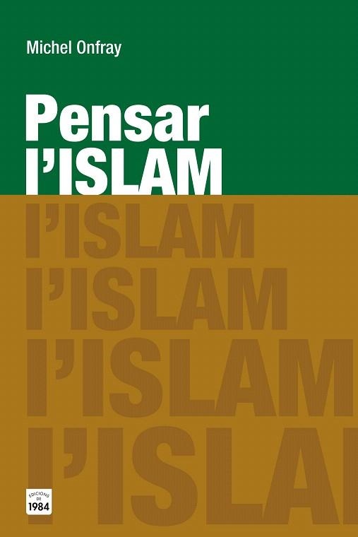 PENSAR L'ISLAM | 9788415835783 | ONFRAY, MICHEL | Llibreria La Gralla | Llibreria online de Granollers