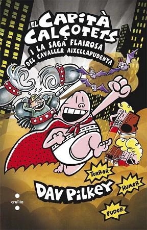 CAPITÀ CALÇOTETS 12, EL. EL CAPITÀ CALÇOTETS I LA SAGA FLAIROSA DEL CAVALLER AIXELLAPUDENTA | 9788466140096 | PILKEY, DAV | Llibreria La Gralla | Librería online de Granollers