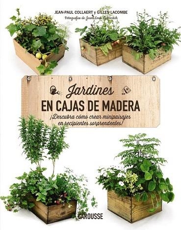 JARDINES EN CAJAS DE MADERA | 9788416368570 | LAROUSSE EDITORIAL | Llibreria La Gralla | Librería online de Granollers