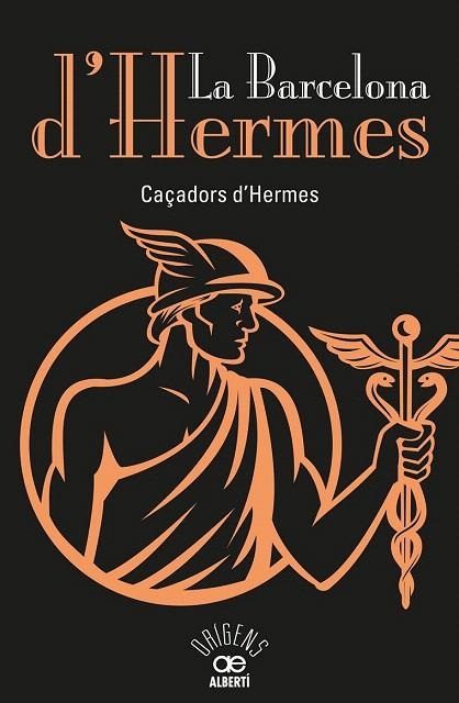 BARCELONA D'HERMES, LA | 9788472461529 | CAÇADORS D'HERMES | Llibreria La Gralla | Llibreria online de Granollers