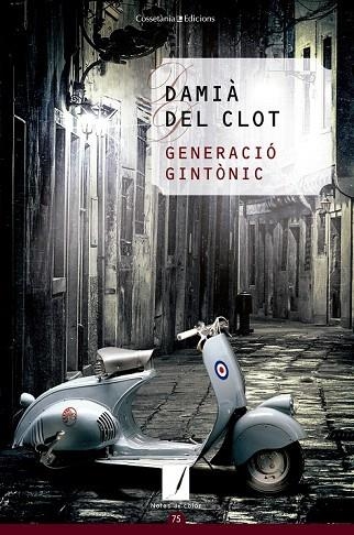 GENERACIÓ GINTÒNIC | 9788490343999 | CLOT, DAMIÀ DEL  | Llibreria La Gralla | Librería online de Granollers