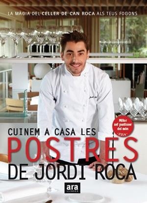 CUINEM A CASA LES POSTRES DE JORDI ROCA | 9788416154661 | ROCA I FONTANÉ, JORDI | Llibreria La Gralla | Librería online de Granollers