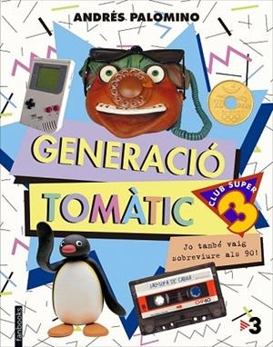 GENERACIO TOMATIC | 9788416297702 | PALOMINO, ANDRES | Llibreria La Gralla | Llibreria online de Granollers
