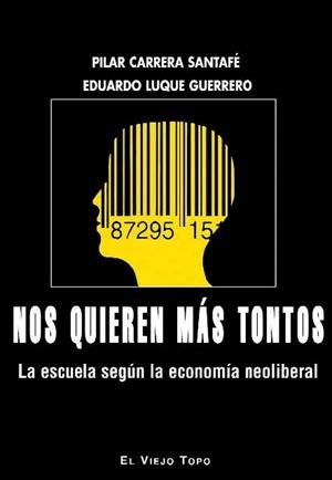 NOS QUIEREN MÁS TONTOS | 9788416288748 | CARRERA SANTAFÉ, PILAR / LUQYE GUERRERO, EDUARDO | Llibreria La Gralla | Librería online de Granollers
