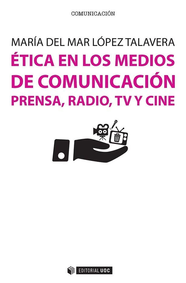 ÉTICA EN LOS MEDIOS DE COMUNICACIÓN | 9788491162407 | LÓPEZ TALAVERA, MARÍA DEL MAR | Llibreria La Gralla | Llibreria online de Granollers