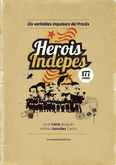 HEROIS INDEPES | 9788490344064 | CALVÍS BRUGUER, JORDI / GONZÁLEZ CASTRO, ANDREU | Llibreria La Gralla | Llibreria online de Granollers