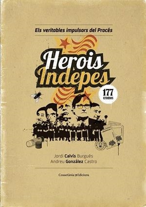 HEROIS INDEPES | 9788490344064 | CALVÍS BRUGUER, JORDI / GONZÁLEZ CASTRO, ANDREU | Llibreria La Gralla | Librería online de Granollers