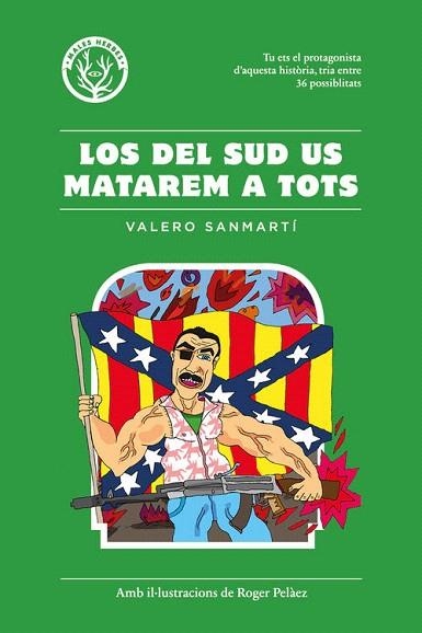 DEL SUD US MATAREM A TOTS, LOS | 9788494469930 | SANMARTÍ, VALERO/PELÁEZ VIÑAS, ROGER | Llibreria La Gralla | Llibreria online de Granollers