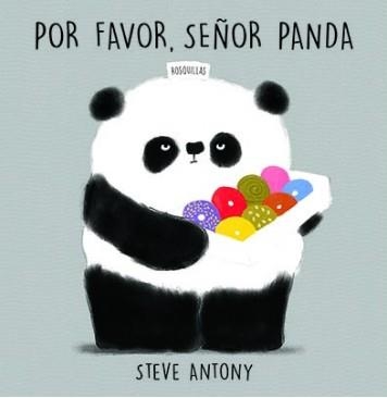 POR FAVOR SEÑOR PANDA | 9788494431807 | ANTONY, STEVE | Llibreria La Gralla | Librería online de Granollers
