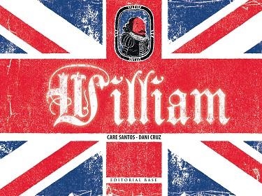 WILLIAM | 9788415706762 | SANTOS, CARE / CRUZ, DANI | Llibreria La Gralla | Librería online de Granollers