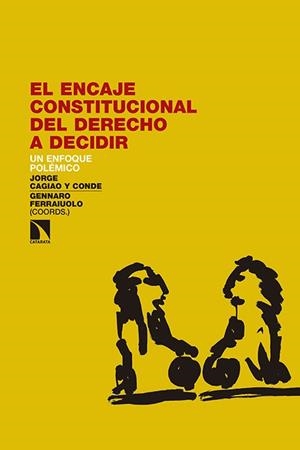 ENCAJE CONSTITUCIONAL DEL DERECHO A DECIDIR, EL | 9788490971277 | CAGIAO Y CONDE, JORGE/FERRAIUOLO, GENNARO | Llibreria La Gralla | Librería online de Granollers