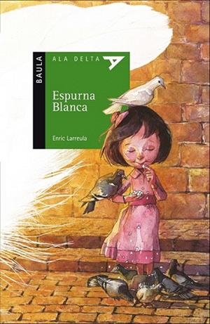 ESPURNA BLANCA | 9788447930630 | LARREULA VIDAL, ENRIC | Llibreria La Gralla | Librería online de Granollers