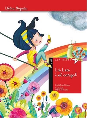 LEA I EL CARGOL, LA | 9788447930531 | HOYO ALFARO, RODOLFO DEL | Llibreria La Gralla | Librería online de Granollers