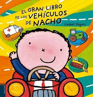 GRAN LIBRO DE LOS VEHÍCULOS DE NACHO, EL | 9788414001691 | SLEGERS, LIESBET | Llibreria La Gralla | Llibreria online de Granollers