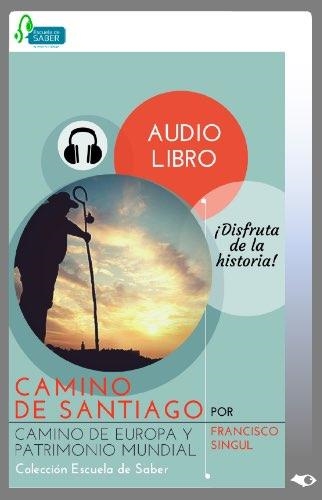 CAMINO DE SANTIAGO (AUDIOLIBRO) | 9788494494949 | SINGUL, FRANCISCO | Llibreria La Gralla | Llibreria online de Granollers