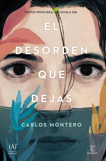 DESORDEN QUE DEJAS, EL (PREMIO PRIMAVERA 2016) | 9788467047264 | MONTERO, CARLOS | Llibreria La Gralla | Llibreria online de Granollers