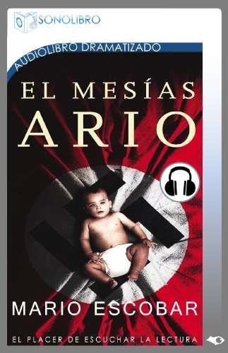 MESÍAS ARIO, EL (AUDIO LIBRO) | 9788415356226 | ESCOBAR, MARIO | Llibreria La Gralla | Llibreria online de Granollers