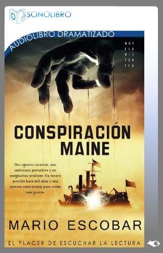 CONSPIRACIÓN MAINE (AUDIO LIBRO) | 9788415356271 | ESCOBAR, MARIO | Llibreria La Gralla | Llibreria online de Granollers