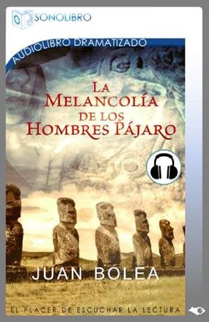 MELANCOLÍA DE LOS HOMBRES PÁJARO, LA (AUDIO LIBRO) | 9788415356929 | BOLEA, JUAN | Llibreria La Gralla | Llibreria online de Granollers