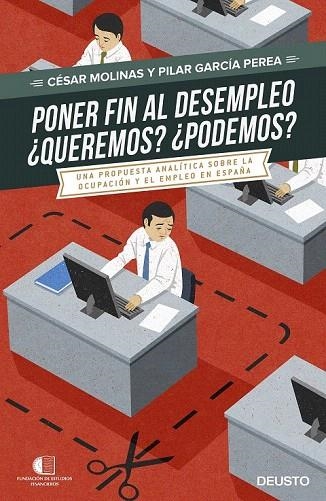 PONER FIN AL DESEMPLEO  ¿QUEREMOS? ¿PODREMOS? | 9788423425075 | MOLINAS, CESAR ; GARCIA, PILAR  | Llibreria La Gralla | Librería online de Granollers