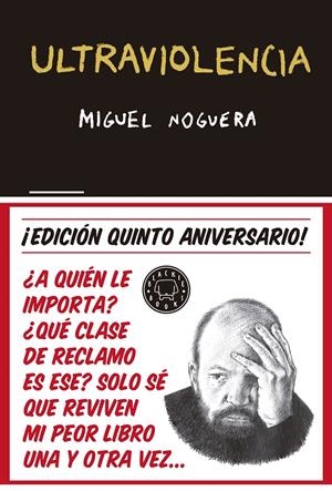 ULTRAVIOLENCIA (EDICIÓN 5º ANIVERSARIO) | 9788416290857 | NOGUERA, MIGUEL | Llibreria La Gralla | Librería online de Granollers