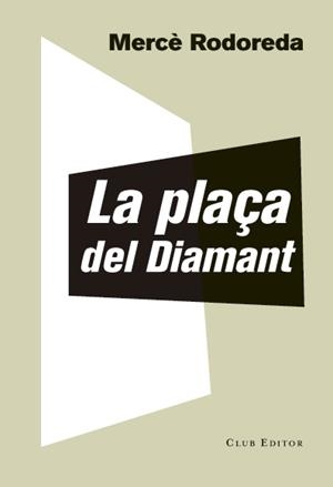 PLAÇA DEL DIAMANT, LA | 9788473292023 | RODOREDA, MERCÈ | Llibreria La Gralla | Librería online de Granollers