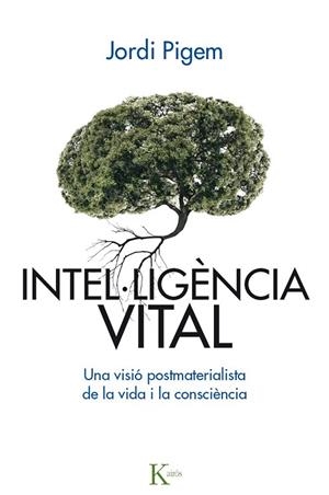 INTEL·LIGÈNCIA VITAL | 9788499885001 | PIGEM I PÉREZ, JORDI | Llibreria La Gralla | Librería online de Granollers