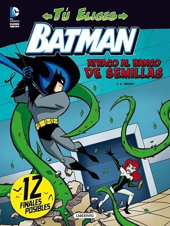 BATMAN. ATRACO AL BANCO DE SEMILLAS | 9788484838265 | BRIGHT, J. E. | Llibreria La Gralla | Librería online de Granollers