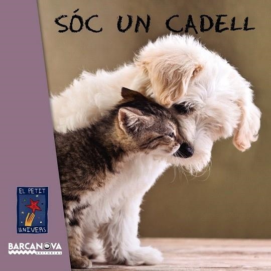 SÓC UN CADELL | 9788448938734 | EDITORIAL BARCANOVA | Llibreria La Gralla | Librería online de Granollers