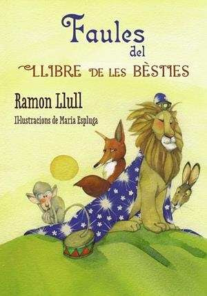 FAULES DEL LLIBRE DE LES BÈSTIES | 9788448938697 | LLULL, RAMON | Llibreria La Gralla | Llibreria online de Granollers