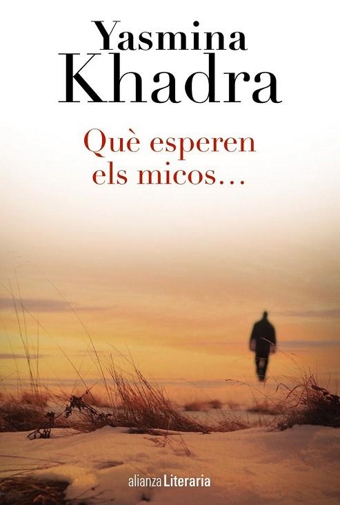 QUÈ ESPEREN ELS MICOS... | 9788420687889 | KHADRA, YASMINA | Llibreria La Gralla | Librería online de Granollers