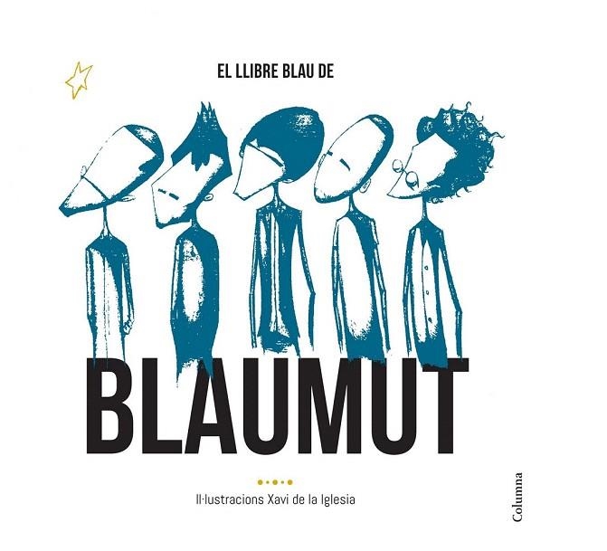 LLIBRE BLAU DE BLAUMUT, EL | 9788466420556 | DE LA IGLESIA, XAVI ; PEDROS, MANEL ; LAMBRINOV, VASSIL; KRAPOVICKAS, MANUEL; AYMAT, ORI | Llibreria La Gralla | Llibreria online de Granollers