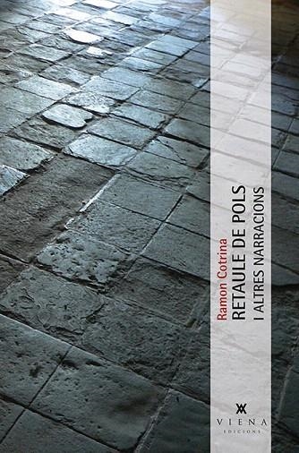RETAULE DE POLS I ALTRES NARRACIONS | 9788483308790 | COTRINA, RAMON | Llibreria La Gralla | Llibreria online de Granollers