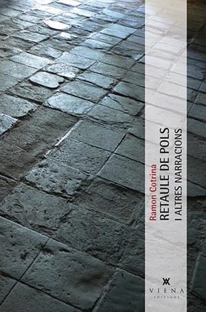 RETAULE DE POLS I ALTRES NARRACIONS | 9788483308790 | COTRINA, RAMON | Llibreria La Gralla | Llibreria online de Granollers