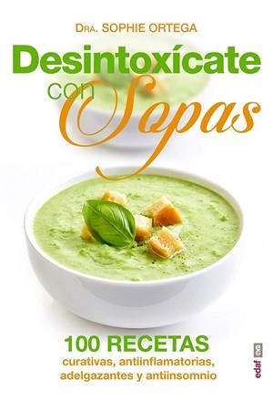 DESINTOXICATE CON SOPAS | 9788441436305 | ORTEGA, SOPHIE | Llibreria La Gralla | Llibreria online de Granollers