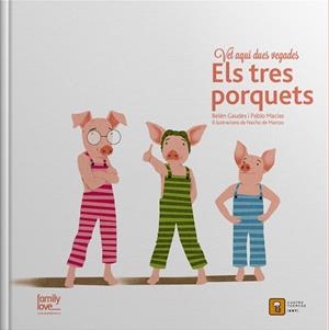 VET AQUI DUES VEGADES ELS TRES PORQUETS | 9788494488719 | GAUDES, BELÉN / MACÍAS, PABLO | Llibreria La Gralla | Librería online de Granollers