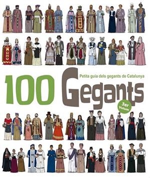 100 GEGANTS. PETITA GUIA DELS GEGANTS DE CATALUNYA. VOL.3 | 9788494470899 | GARRIDO RAMOS, AITOR | Llibreria La Gralla | Librería online de Granollers